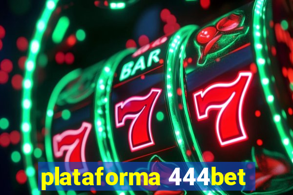 plataforma 444bet